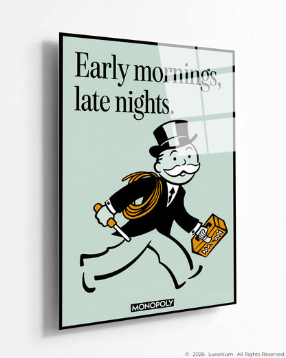 Early Mornings Late Nights