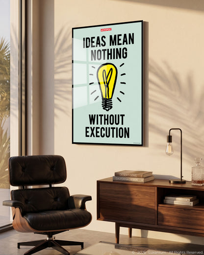 Ideas Mean Nothing